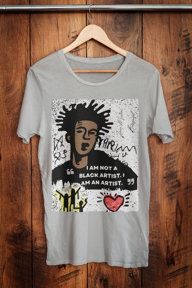 I Am Not a Black Artist. I Am an Artist. Basquiat T-Shirt