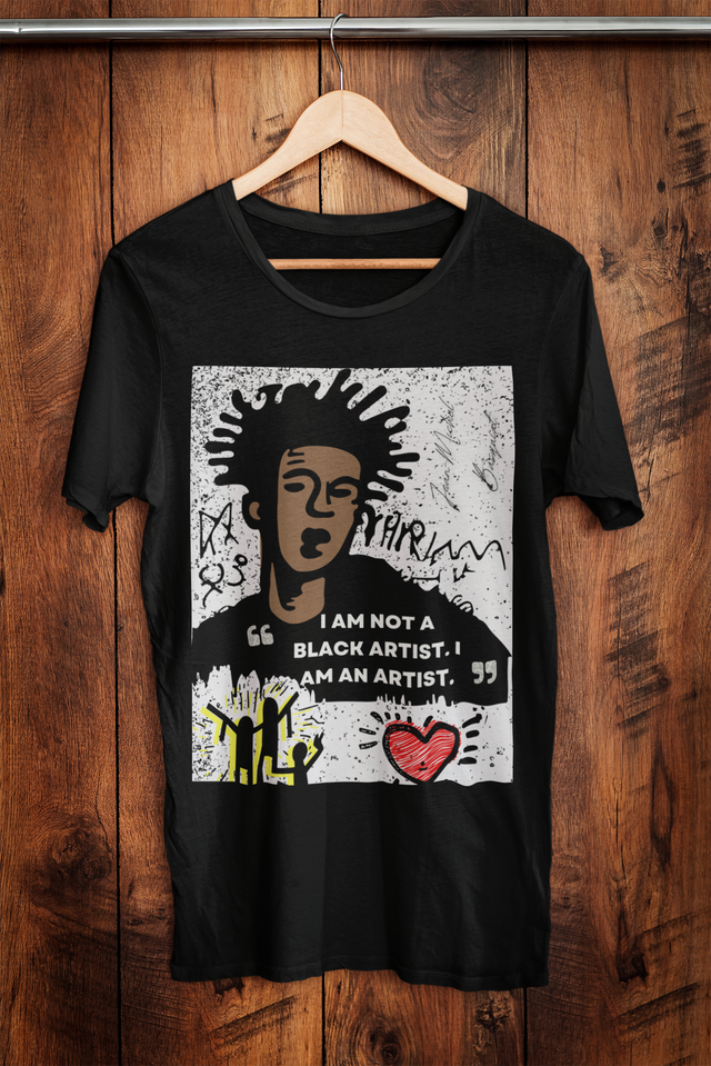 I Am Not a Black Artist. I Am an Artist. Basquiat T-Shirt